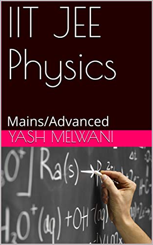 IIT JEE Physics: Mains/Advanced (Series Book 1)