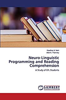 Neuro-Linguistic Programming and Reading Comprehension: A Study of EFL Students