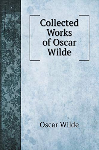 Collected Works of Oscar Wilde (Poetry Books)