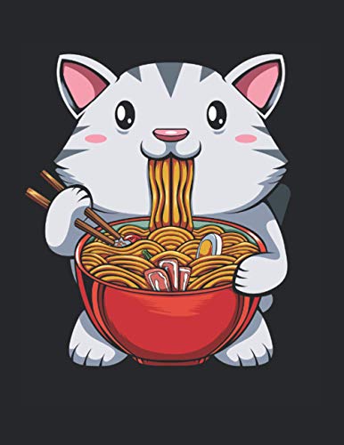 Ramen Kawaii Japanese Cute Cat Tasty Noodles: College Ruled Notebook Paper and Diary to Write In / 120 Pages / 8.5