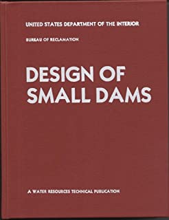 Design of Small Dams (Water Resources Technical Publication Series)