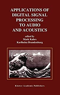 Applications of Digital Signal Processing to Audio and Acoustics (The Springer International Series in Engineering and Computer Science (437))