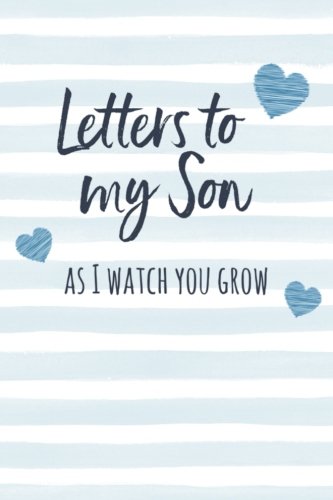 Letters to My Son Writing Journal: Lined Notebook Journal to Write In, Blank, 6