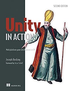 Unity in Action: Multiplatform game development in C#