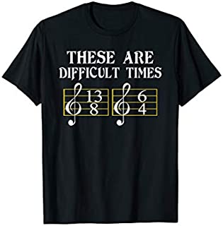 These Are Difficult Times T-Shirt Music Tee Shirt T-Shirt