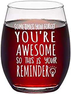 Sometimes You Forget That You are Awesome Stemless Wine Glass, Gifts for Women Men Teacher Appreciation Friend Coworker Mom Sister Inspirational Birthday Christmas Graduation Thank You Gifts, 15Oz