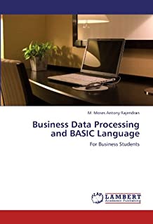 Business Data Processing and BASIC Language: For Business Students