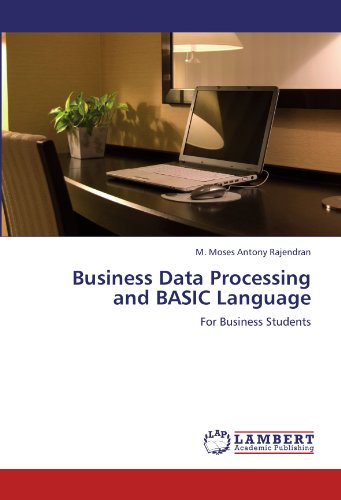 Business Data Processing and BASIC Language: For Business Students