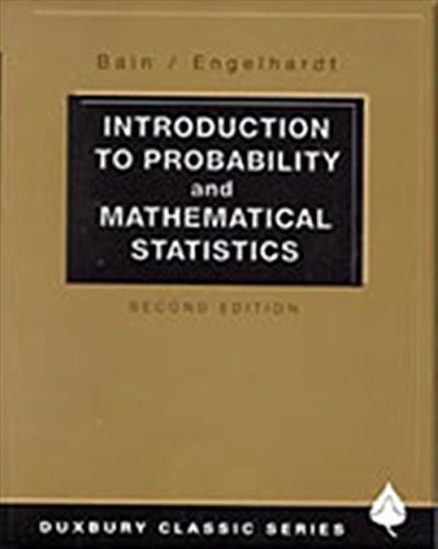 Introduction to Probability and Mathematical Statistics (Duxbury Classic)