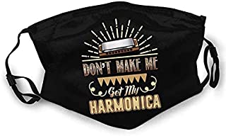 Don't Make Me Get My Harmonica Cloth Face Mask Washable Breathable Anti Filter Dust Fabric Mouth Mask Reusable Custom