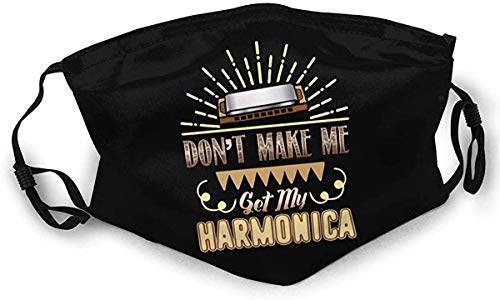 Don't Make Me Get My Harmonica Cloth Face Mask Washable Breathable Anti Filter Dust Fabric Mouth Mask Reusable Custom