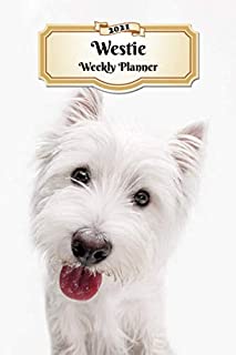 2021 Westie Weekly Planner: 12 Months | 107 pages 6x9 in. | Diary | Organizer | Agenda | Appointment | Calendar | For Dog Lovers