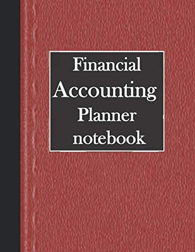 Financial accounting notebook and chart: Monthly Bill Planner Monthly Bill Payment Checklist Organizer and Debt Tracker Keeper Log Book Money Planner ... Journal Budget Notebook size 8.5×11-120 pages