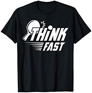 Table Tennis Think Fast Funny Ping Pong & Table Sports T-Shirt