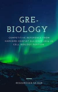 GRE-BIOLOGY: COMPETITIVE REFERENCE FROM HARVARD- XHAFIAT ALLIANZE