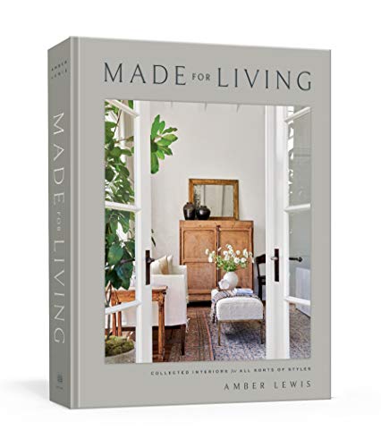 Made for Living: Collected Interiors for All Sorts of Styles (CLARKSON POTTER)