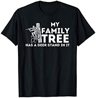 My Family Tree Has A Deer Stand In It - Buck Hunting Hunter T-Shirt