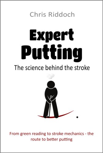 Expert Putting: The science behind the stroke