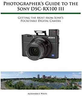 Photographer's Guide to the Sony RX100 III