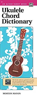 Ukulele Chord Dictionary: Handy Guide (Alfred Handy Guide)