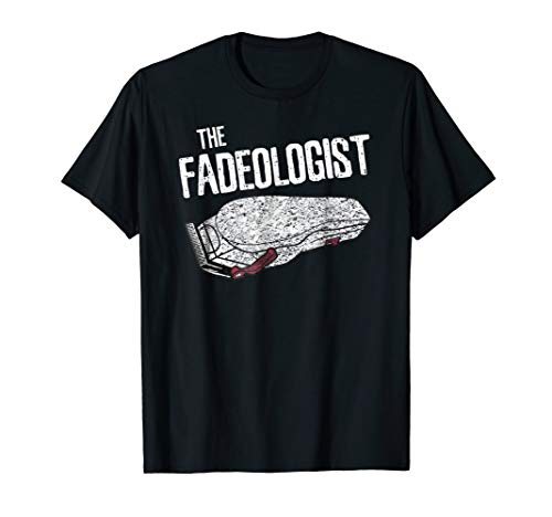 The Fadeologolist Master Barber Clipper Fade Gift T Shirt