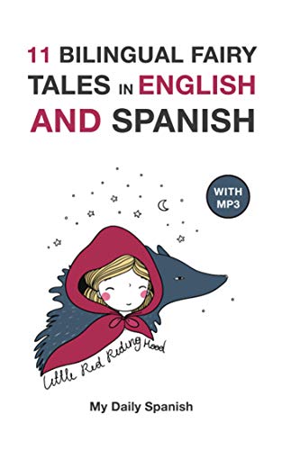 11 Bilingual Fairy Tales in Spanish and English: Improve your Spanish or English reading and listening comprehension skills (Spanish Edition)