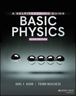 Basic Physics: A Self-Teaching Guide, 3rd Edition (Wiley Self-Teaching Guides)