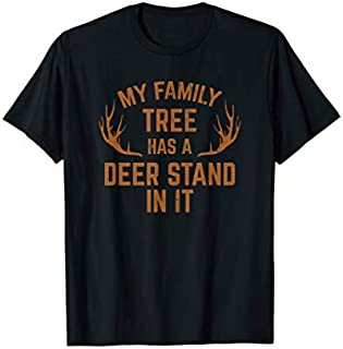 My Family Tree Has A Deer Stand In It Hunting Tshirt