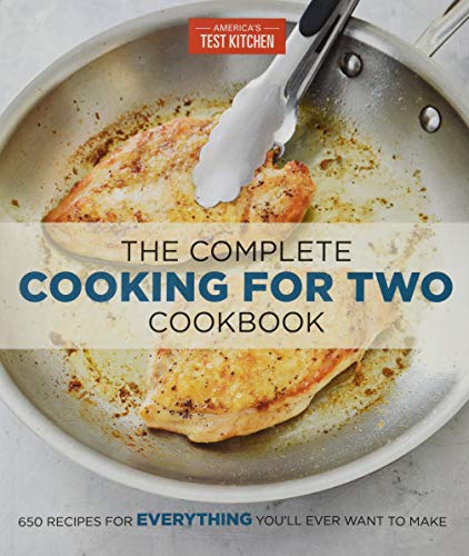 The Complete Cooking for Two Cookbook: 650 Recipes for Everything You'll Ever Want to Make (The Complete ATK Cookbook Series)