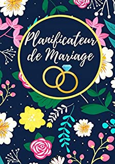 Planificateur de mariage: Organisateur De Mariage - Livre de planification de mariage - Wedding Planner en Français - 110 pages (French Edition)