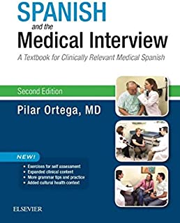 Spanish and the Medical Interview E-Book: A Textbook for Clinically Relevant Medical Spanish