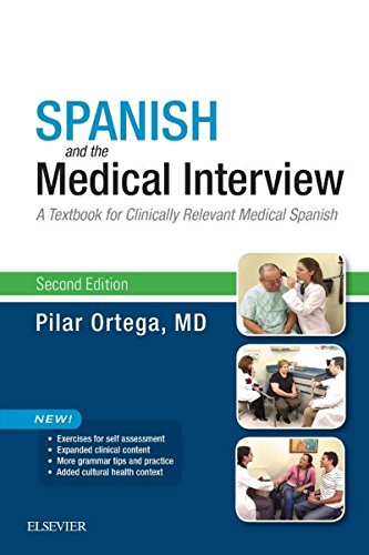 Spanish and the Medical Interview E-Book: A Textbook for Clinically Relevant Medical Spanish