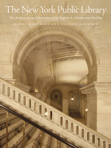 The New York Public Library: The Architecture and Decoration of the Stephen A. Schwarzman Building (Anniversary Edition)