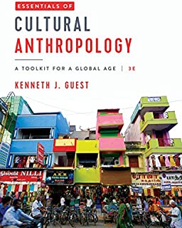 Essentials of Cultural Anthropology: A Toolkit for a Global Age