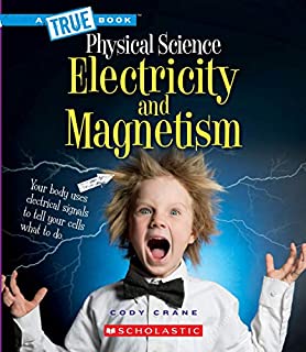 Electricity and Magnetism (A True Book: Physical Science)