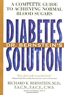 Dr. Bernstein's Diabetes Solution: A Complete Guide to Achieving Normal Blood Sugars