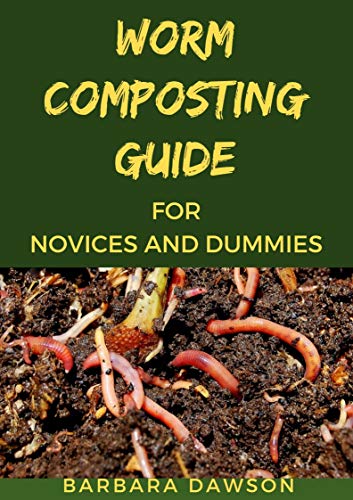 Worm Composting Guide For Novices And Dummies