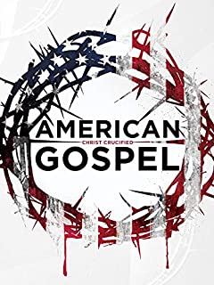 American Gospel: Christ Crucified