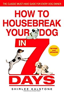 How to Housebreak Your Dog in 7 Days (Revised)