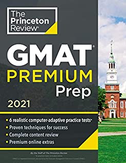 Princeton Review GMAT Premium Prep, 2021: 6 Computer-Adaptive Practice Tests + Review & Techniques + Online Tools (Graduate School Test Preparation)