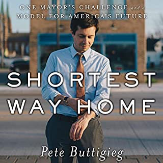 Shortest Way Home: One Mayor's Challenge and a Model for America's Future