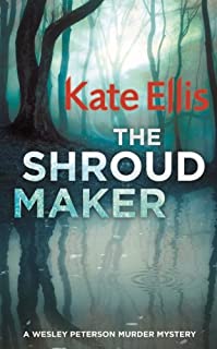 The Shroud Maker: Book 18 in the DI Wesley Peterson crime series (Wesley Peterson Series)