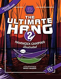 The Ultimate Hang: Hammock Camping Illustrated