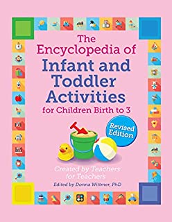 The Encyclopedia of Infant and Toddler Activities: For Children Birth to 3 (Giant Encyclopedia) Rev. Edition