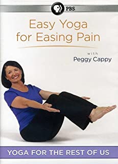 Yoga for the Rest of Us: Easy Yoga for Easing Pain with Peggy Cappy