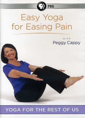 Yoga for the Rest of Us: Easy Yoga for Easing Pain with Peggy Cappy