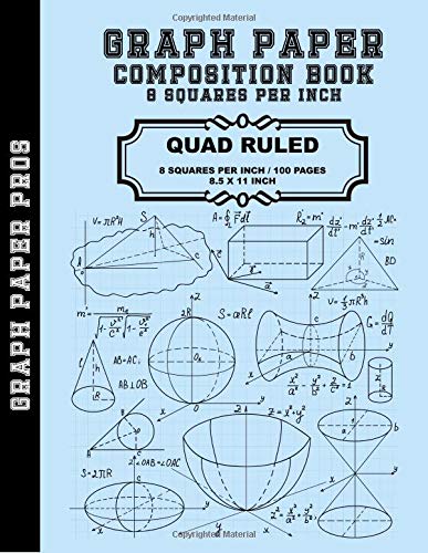 Graph Paper - 8 Squares Per Inch: Graph Paper Quad Rule 8X8 / 8.5 x 11 / Bound Notebook