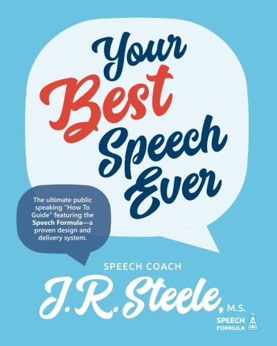 Your Best Speech Ever: The ultimate public speaking