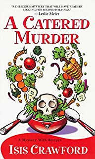 A Catered Murder (A Mystery With Recipes Book 1)