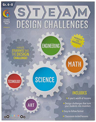 Creative Teaching Press STEAM Design Challenges Resource Book, 6th Grade - 8th Grade (Science, Technology, Engineering, Art, Math) (8213)